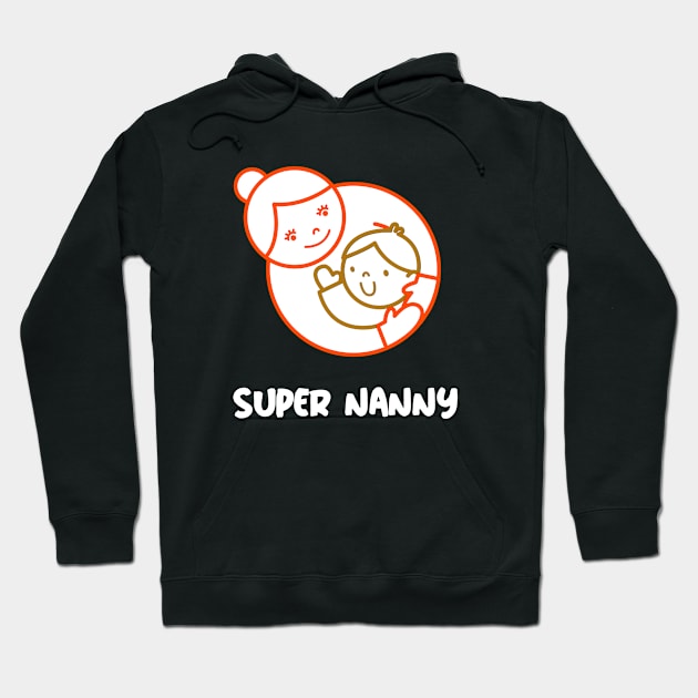 Super Nanny Hoodie by Orange-Juice
